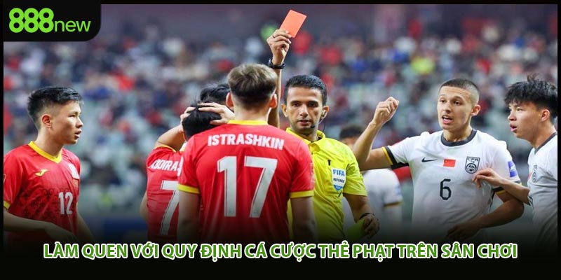 Làm quen với quy định cá cược thẻ phạt trên sân chơi