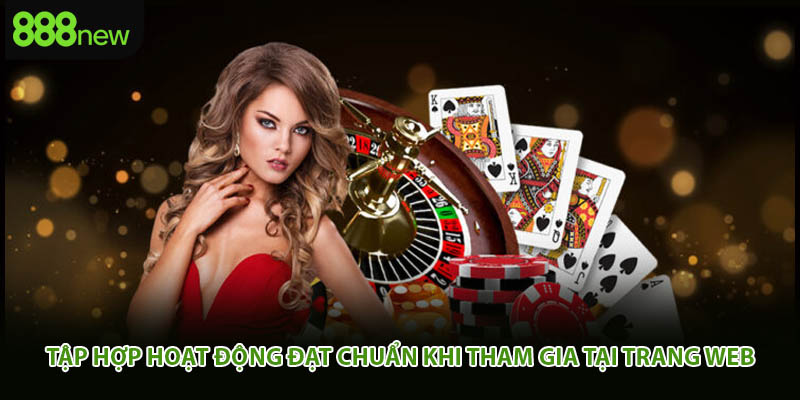 Tập hợp hoạt động đạt chuẩn khi tham gia tại trang web