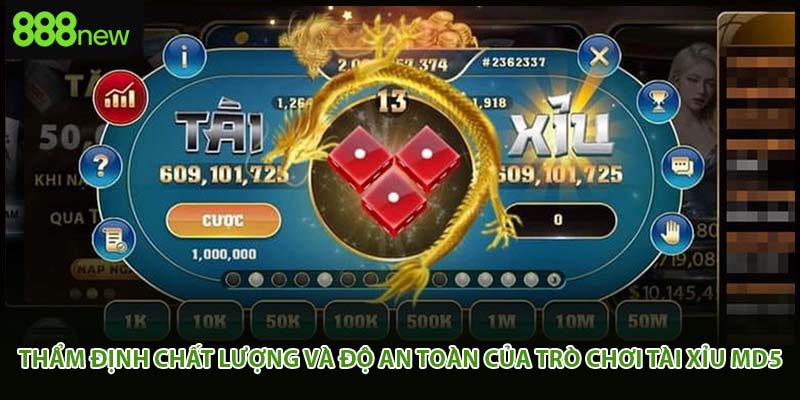 Thẩm định chất lượng và độ an toàn của trò chơi tài xỉu md5