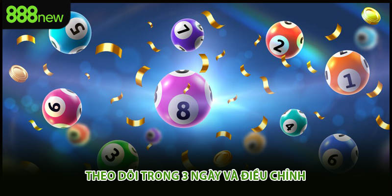 Theo dõi trong 3 ngày và điều chỉnh