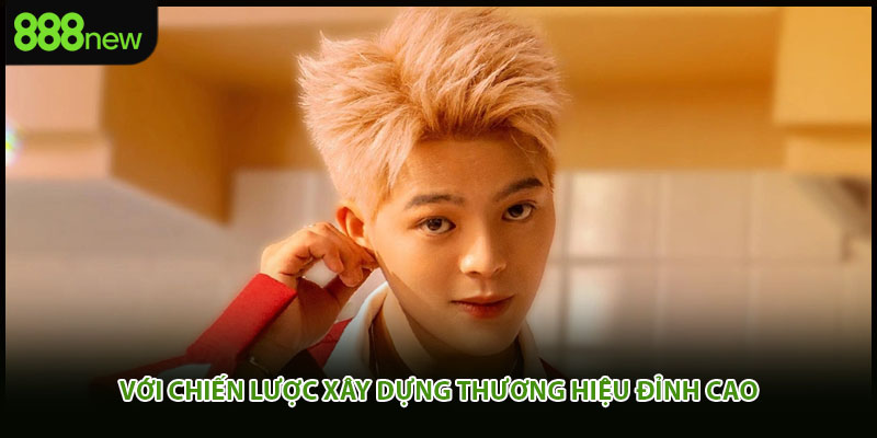 Với chiến lược xây dựng thương hiệu đỉnh cao